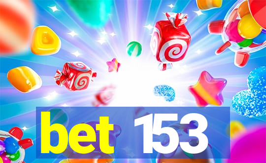 bet 153